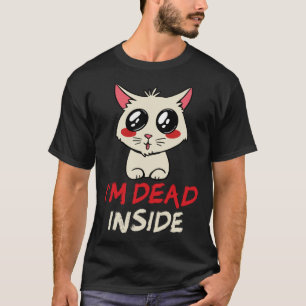 Backprint I m dead inside cat T-Shirt