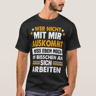 Backprint If you don t get along with me you have T-Shirt