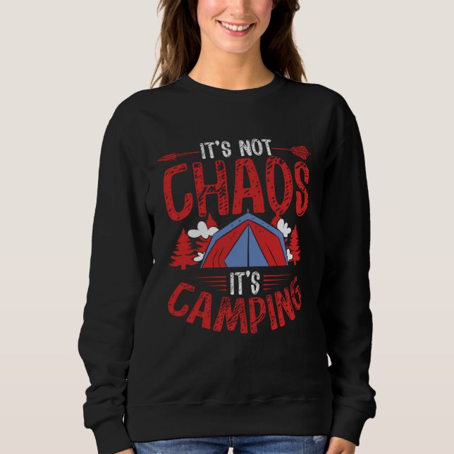 Backprint It´s Not Chaos It´s Camping Camping Sweatshirt (Front)
