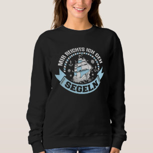 Backprint I've had enough, I'm going sailing Sweatshirt