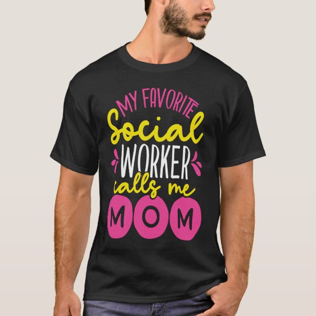Backprint My Favourite Social Worker Calls Me Mum T-Shirt (Front)