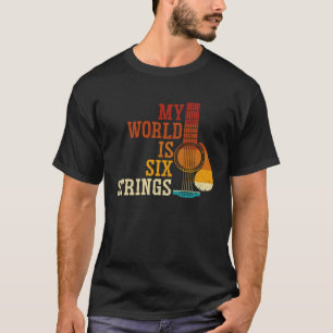 Backprint My World Is Six Strings Guitar T-Shirt