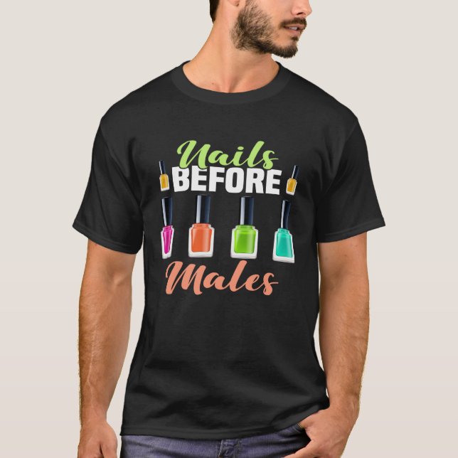 Backprint Nails before Males Feminism Nail Polish T-Shirt (Front)
