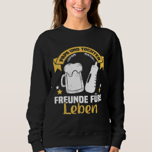 Backprint Papa und Tochter Freunde für Leben Germa Sweatshirt