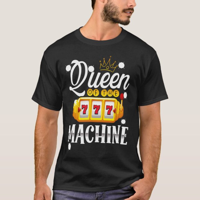 Backprint Queen Of The Machine Slot Machine T-Shirt (Front)
