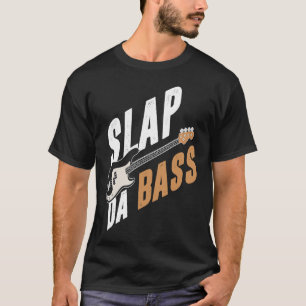 Backprint Slap da bass T-Shirt