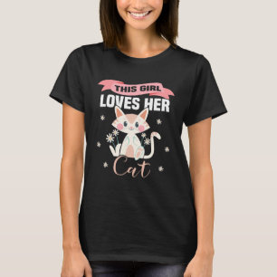 Backprint This girl loves her cat cute cat and kit T-Shirt