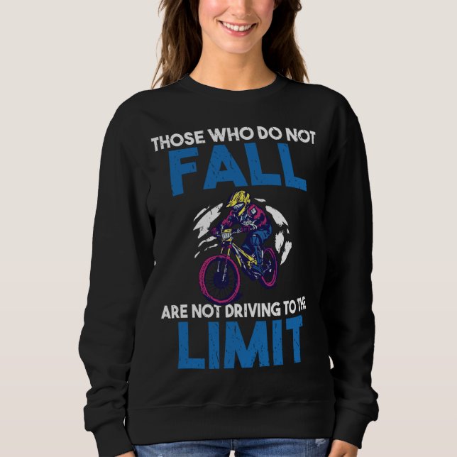 Backprint Those who do not fall are not driving to Sweatshirt (Front)