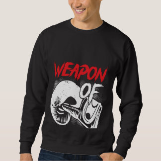 Backprint Weapon Of Stress Reduction Boxing Sweatshirt