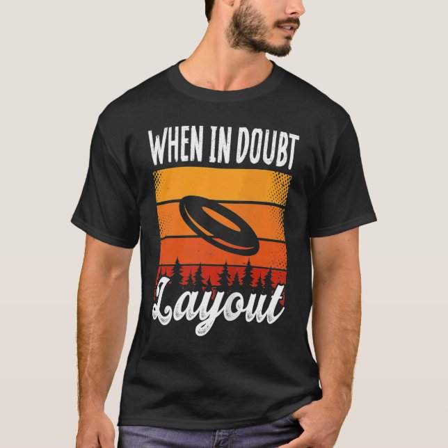 Backprint When In Doubt Layout Ultimate Frisbee Ta T-Shirt (Front)