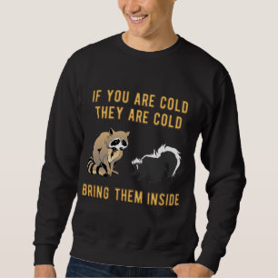 Backyard Animals Meme Funny Racoon Skunk Gift Sweatshirt