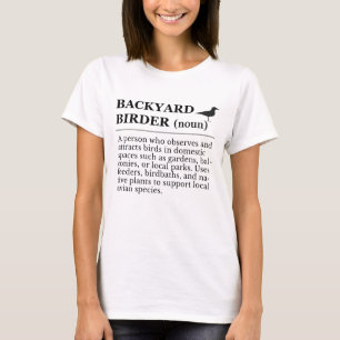 Backyard Birder Definition - Garden Birdwatching T-Shirt