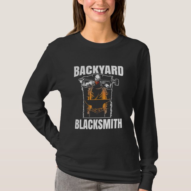 Backyard Blacksmith For Blade And Blacksmith T-Shirt (Front)