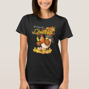 Backyard Chicken Farmer Saying Sarcastic Humour T-Shirt