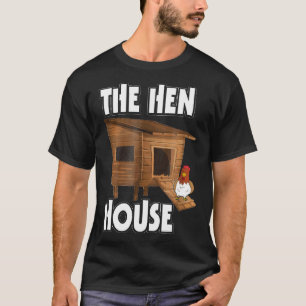 Backyard Chicken Farmer The Hen House T-Shirt