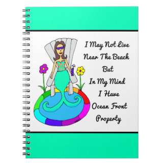 Backyard Mermaid "I May Not Live Near The Beach.." Notebook