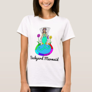 Backyard Mermaid T-Shirt
