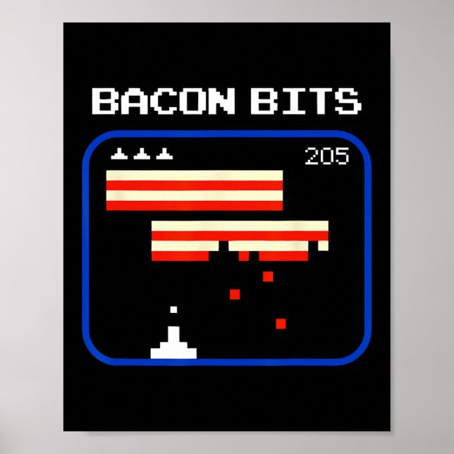 Bacon 8-bits Video Game Player Retro Nerd Geek  Poster (Front)