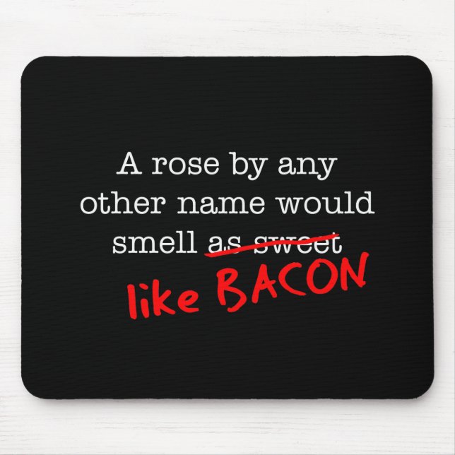 Bacon A Rose by any other Name Mouse Pad (Front)