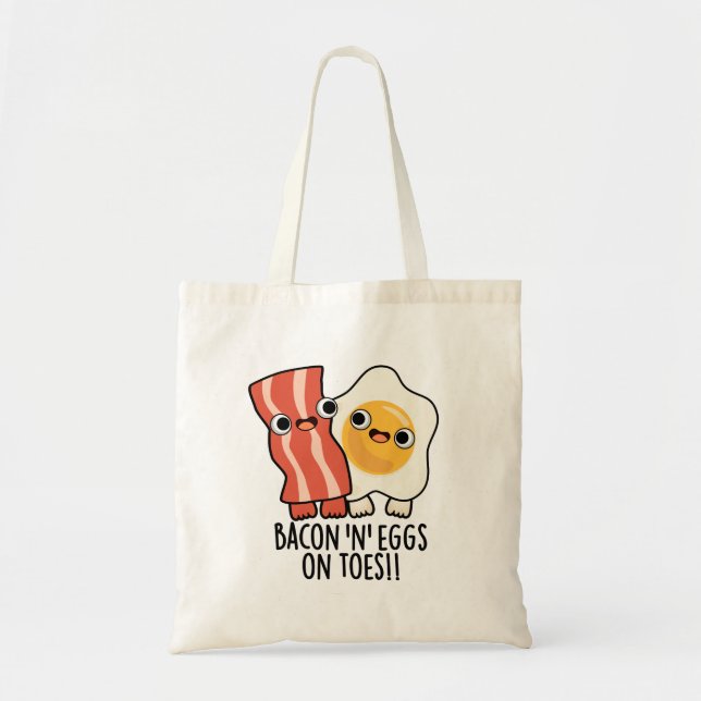 Bacon And Eggs On Toes Funny Toast Pun  Tote Bag (Front)