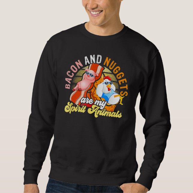 Bacon And Nuggets Spirit Animals Fast Food Pun Hum Sweatshirt (Front)