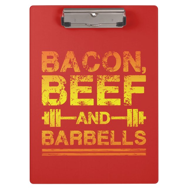 Bacon, Beef, Barbells - Gym Workout Motivational Clipboard (Front)