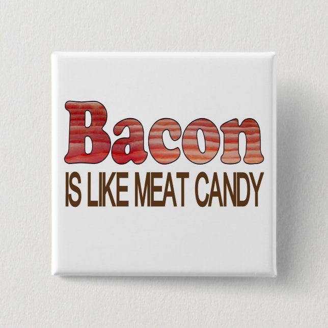 Bacon Candy 15 Cm Square Badge (Front)