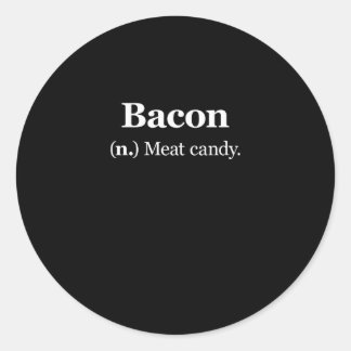 Bacon Definition Meat Candy Classic Round Sticker