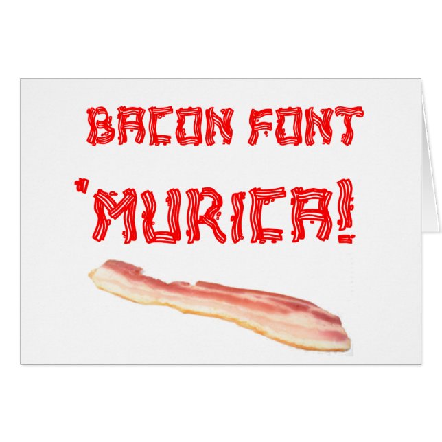 Bacon Font 'Murica! (Front Horizontal)