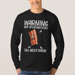 Bacon For Men Women Bacon Strips Foodie _4 T-Shirt