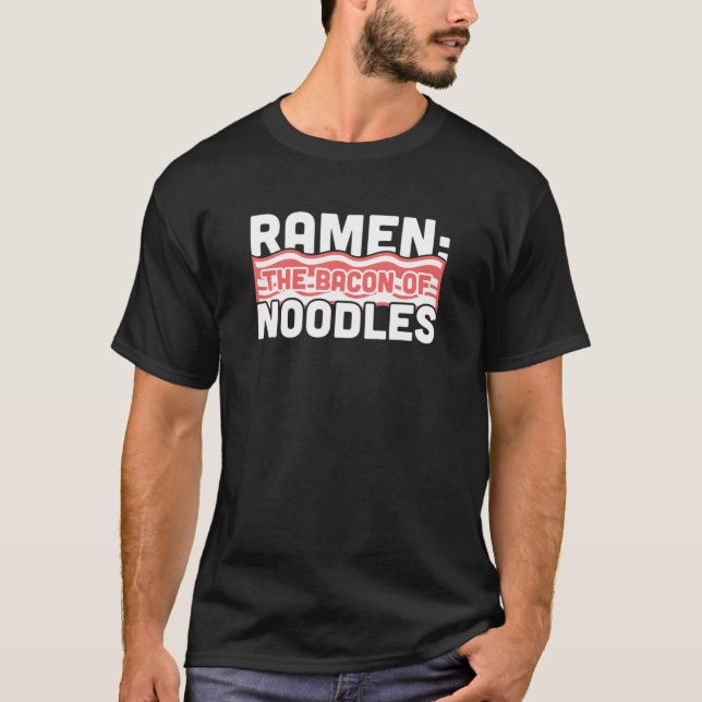 Bacon - Funny Ramen Lover, Japanese Food / Ramen T-Shirt (Front)