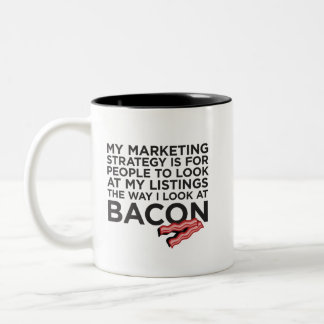 Bacon Funny Real Estate Quote Two-Tone Coffee Mug