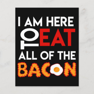 Bacon I am here to eat all| Papa Sign Flyer