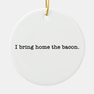Bacon I Bring Home Ceramic Tree Decoration
