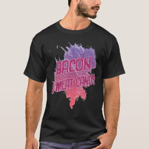Bacon Is Meat Candy Sarcastic T-Shirt