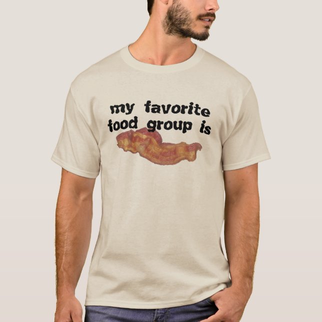 Bacon is my Favourite Food Group T-shirt (Front)