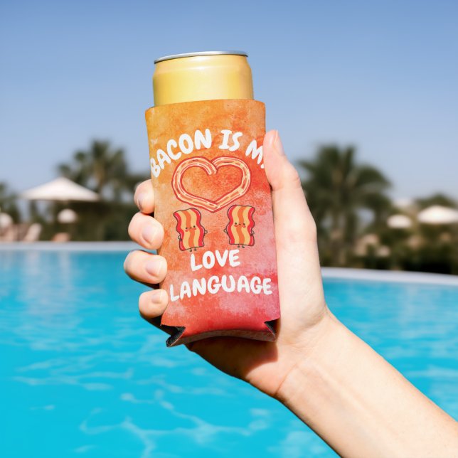Bacon Is My Love Language 12oz Seltzer Can Cooler (In Situ Pool)