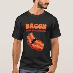 Bacon Is My Multivitamin Funny Keto Carnivore Diet T-Shirt