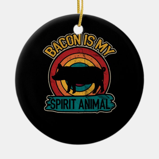 Bacon Is My Spirit Animal Bacon Lover Grilling Ceramic Ornament (Front)