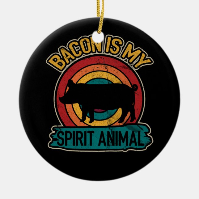 Bacon Is My Spirit Animal Bacon Lover Grilling Ceramic Ornament (Front)
