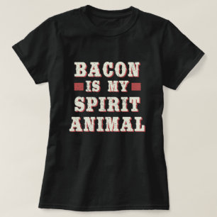 Bacon Is My Spirit Animal Funny Bacon Lover T-Shirt