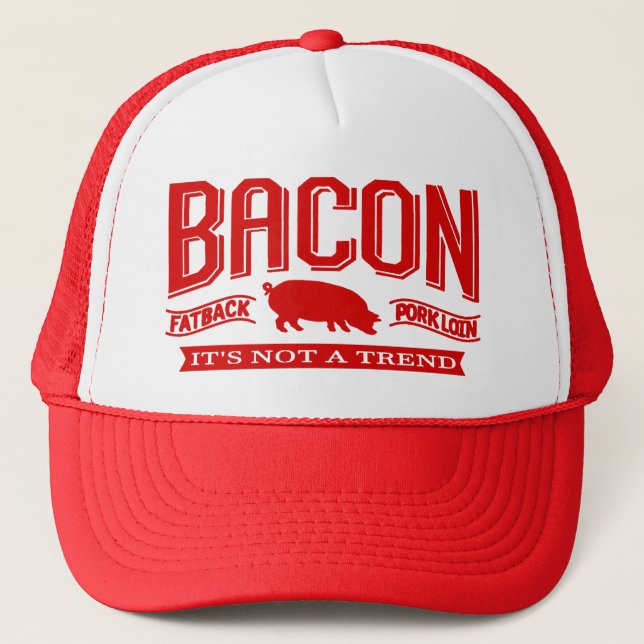 Bacon It's Not A Trend Hats (Front)