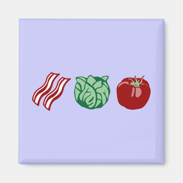 Bacon Lettuce & Tomato - The BLT! Magnet (Front)