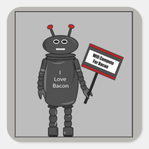 Bacon Loving Robot Square Sticker