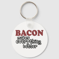 bacon makes everything better