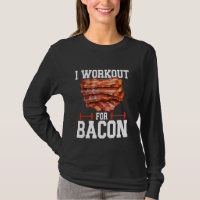 Bacon Meat Lover I Workout For Bacon