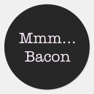 Bacon Mmm Classic Round Sticker