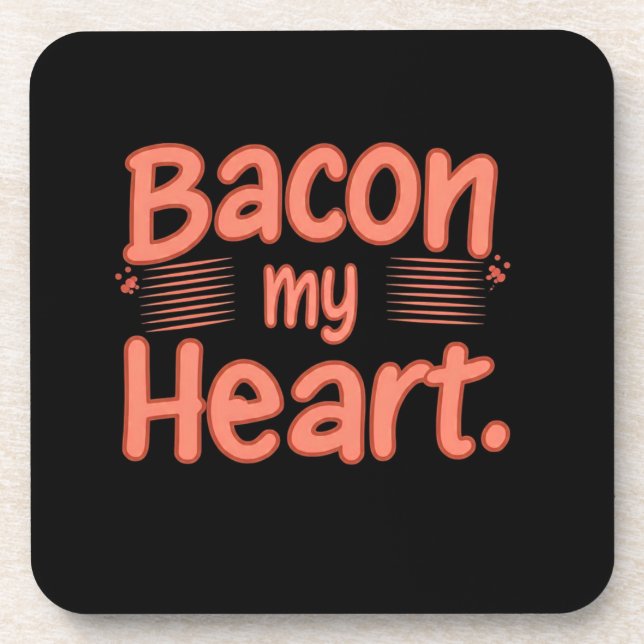 Bacon My Heart  Coaster (Front)