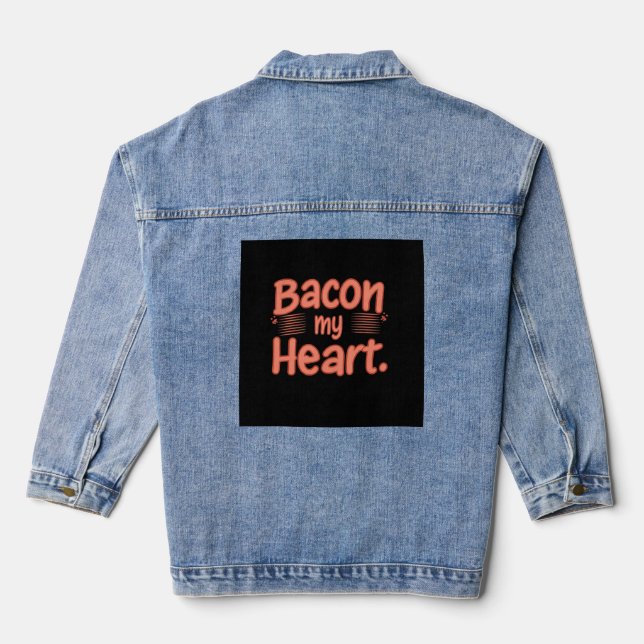Bacon My Heart  Denim Jacket (Back)