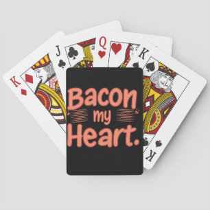 Bacon My Heart Playing Cards